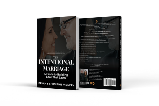 The Intentional Marriage: A Guide To  Building Love That Lasts